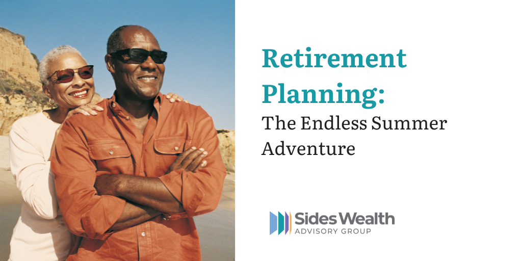 Retirement Planning: The Ultimate Endless Summer Adventure
