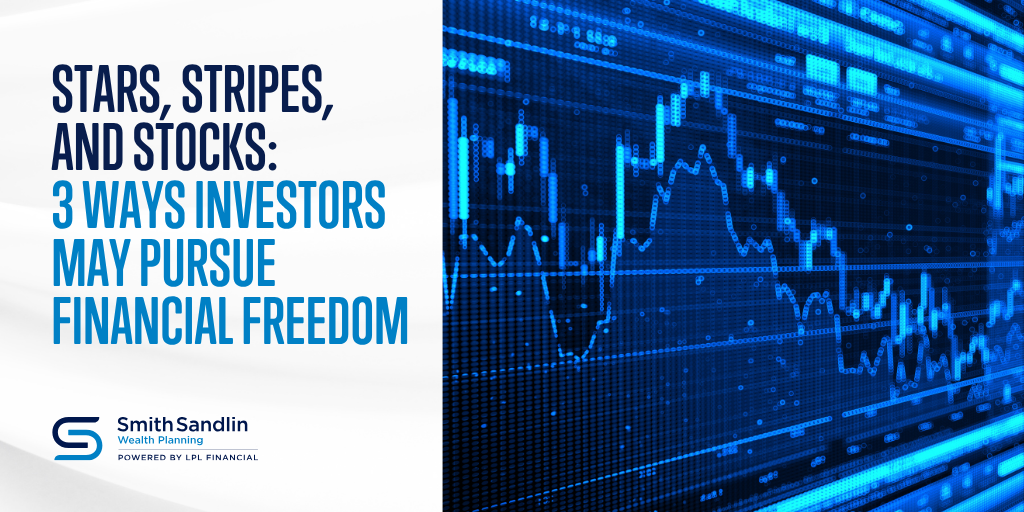 Stars, Stripes, and Stocks: 3 Ways Investors May Pursue Financial Freedom