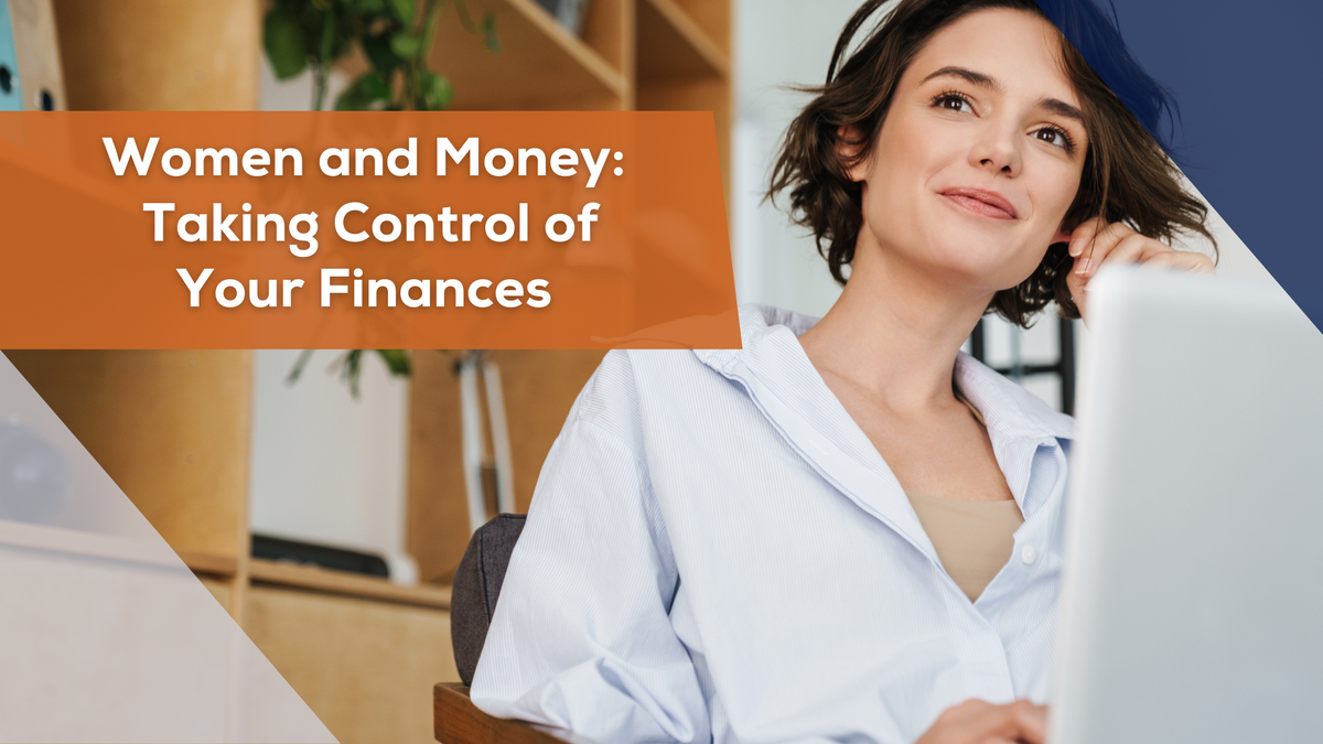 Women and Money: Taking Control of Your Finances