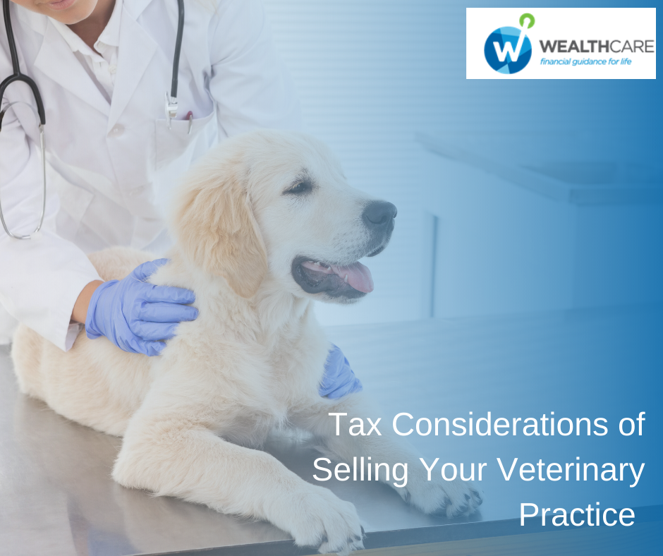 Tax Considerations Of Selling Your Veterinary Practice
