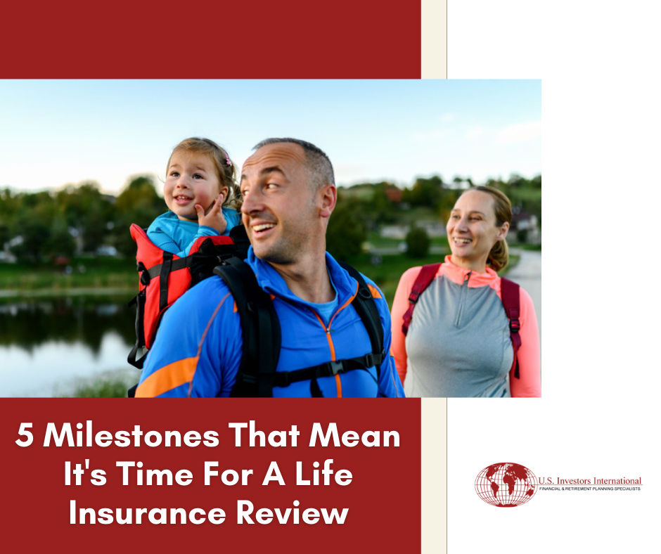 5 Milestones That Mean It's Time for a Life Insurance Review