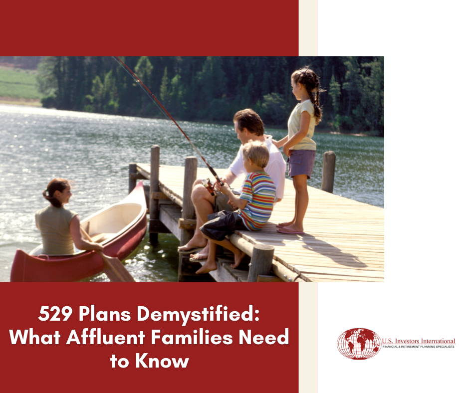 529 Plans Demystified: What Affluent Families Need to Know
