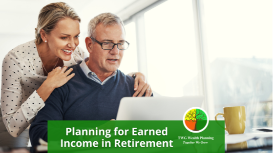 Planning for Earned Income in Retirement