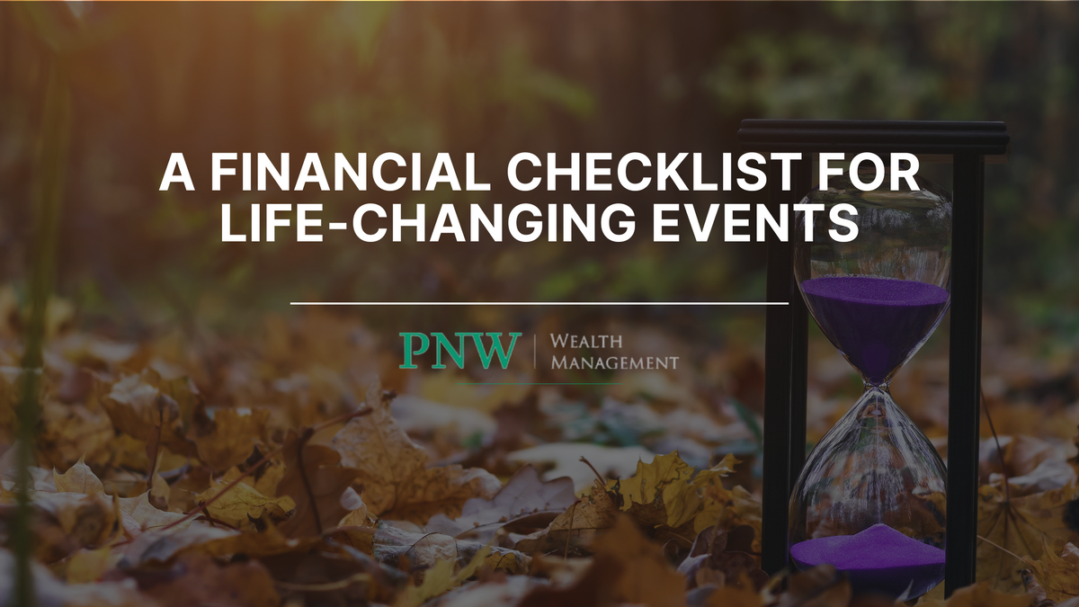 A Financial Checklist for Life-Changing Events
