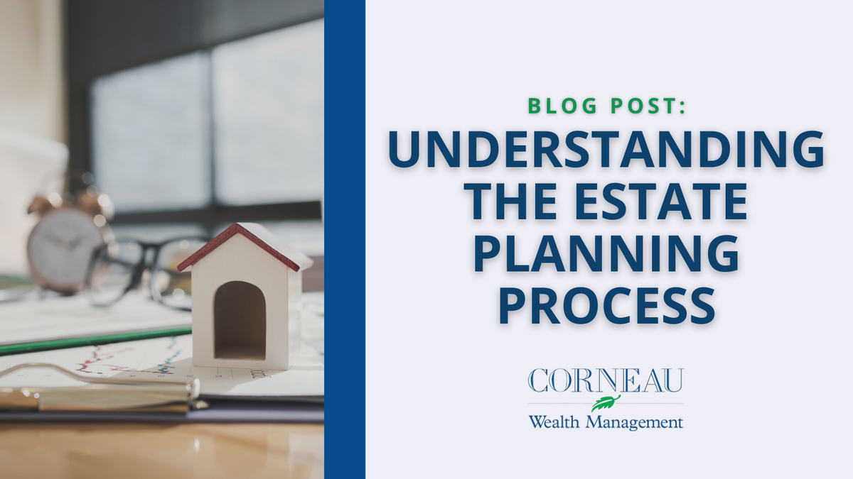 Understanding the Estate Planning Process