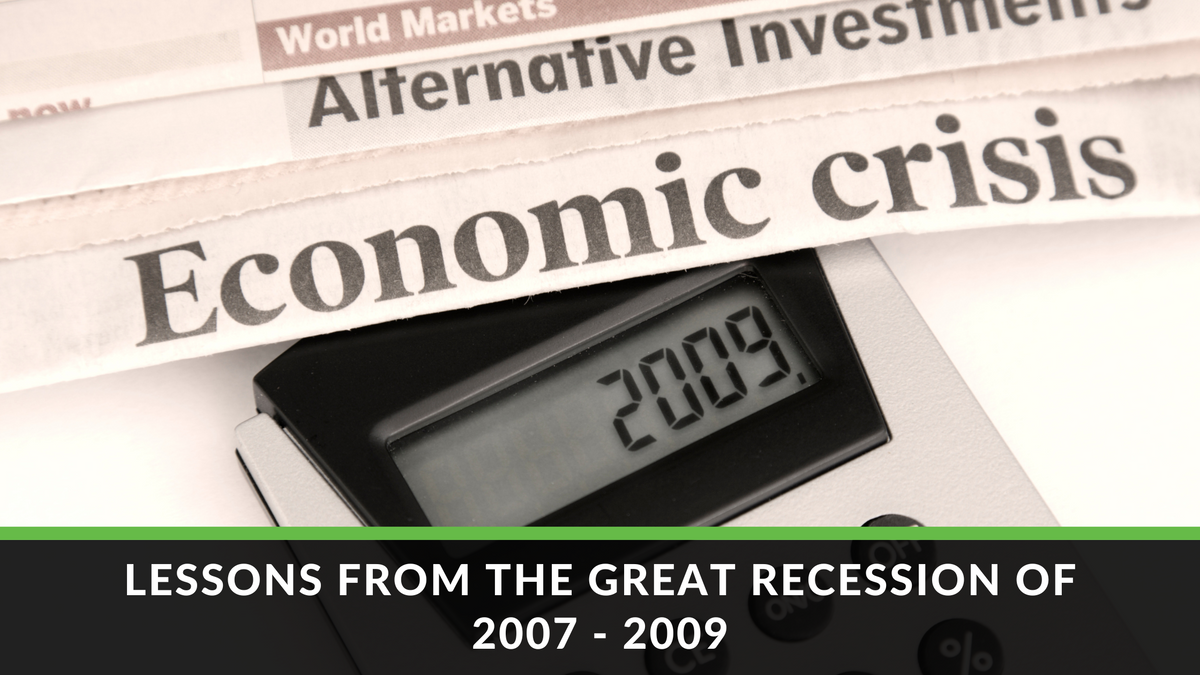 Lessons from the Great Recession of 2007 – 2009
