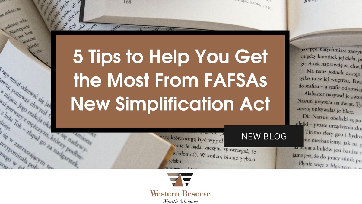 5 Tips to Help Students with FAFSA’s New Simplification Act