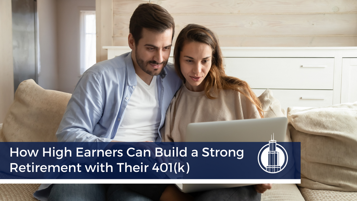 How High Earners Can Build a Strong Retirement with Their 401(k)