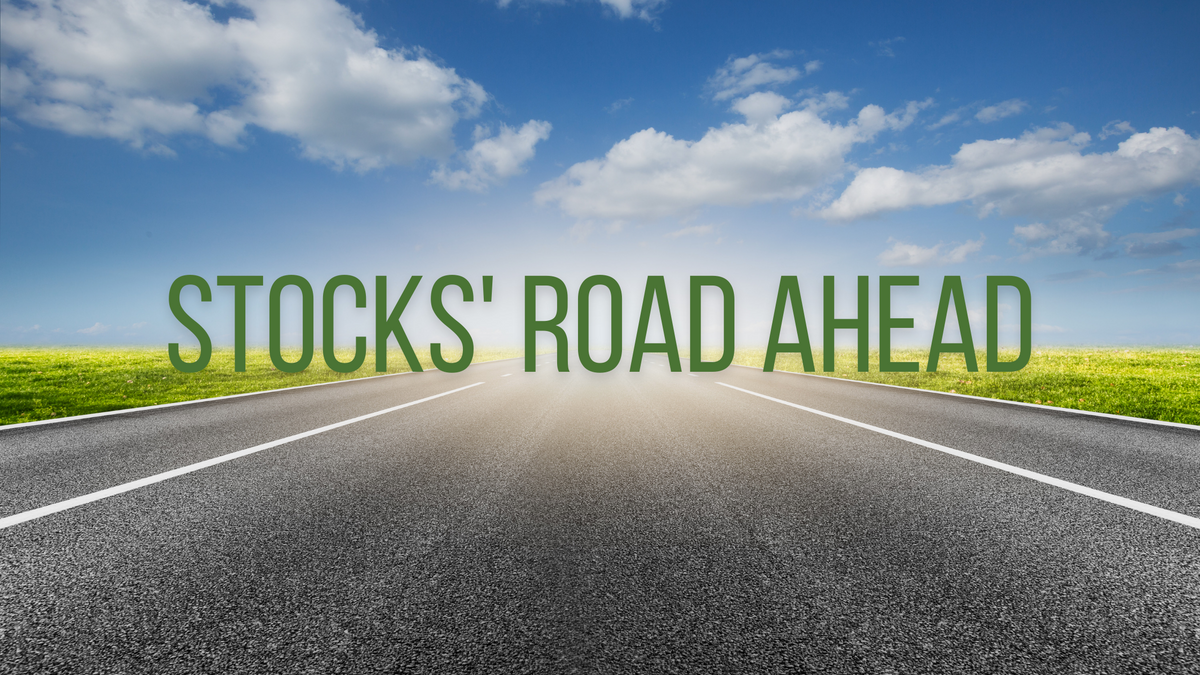 Stocks' Road Ahead