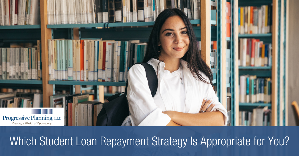 Which Student Loan Repayment Strategy Is Appropriate for You?