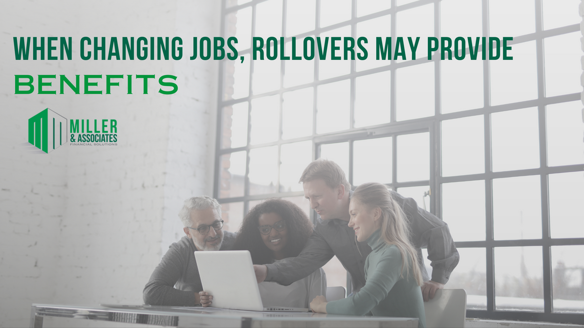 When Changing Jobs, Rollovers May Offer Benefits