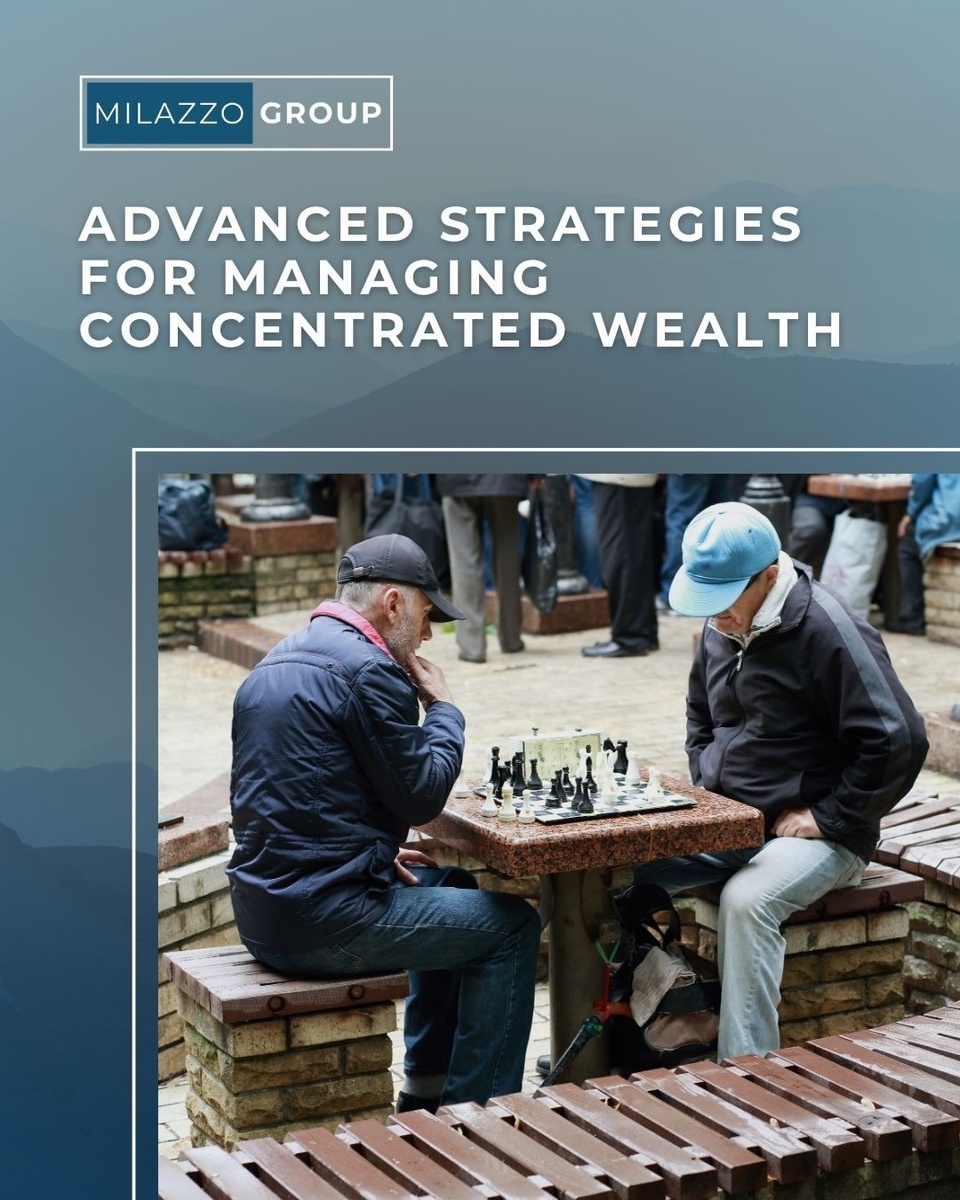 Advanced Strategies for Managing Concentrated Wealth