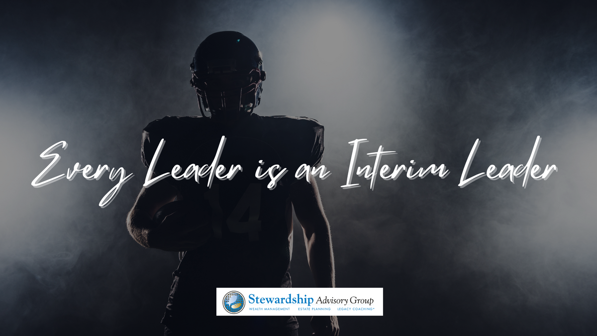 Every Leader is an Interim Leader