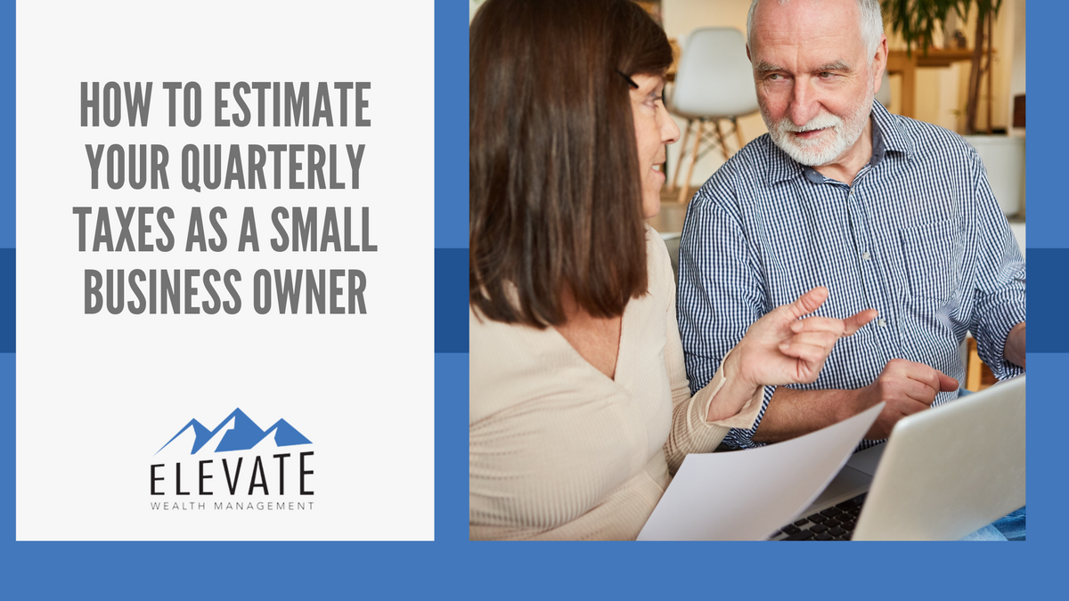 How to Estimate Your Quarterly Taxes as a Small Business Owner