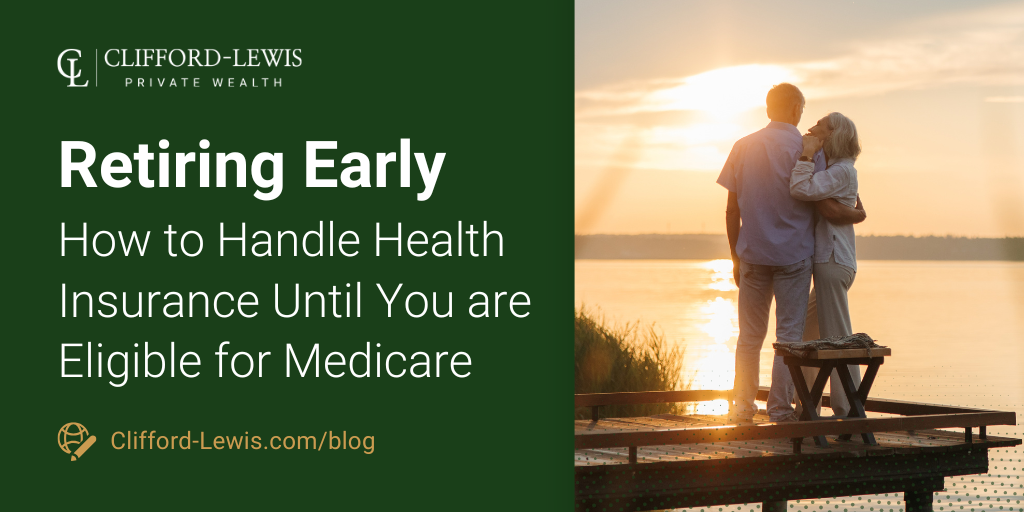Retiring Early: How to Handle Health Insurance Until You Are Eligible for Medicare