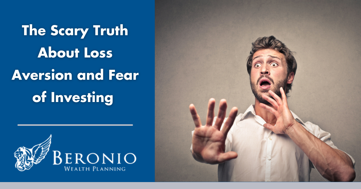 The Scary Truth About Loss Aversion and Fear of Investing
