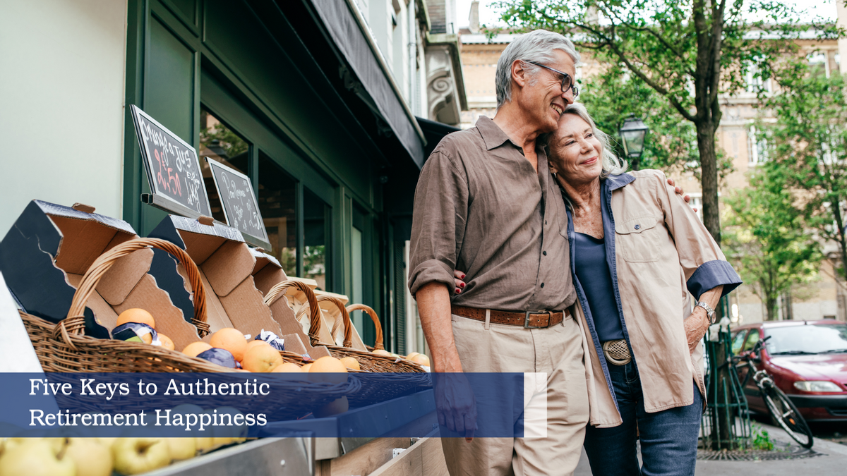 Five Keys to Authentic Retirement Happiness