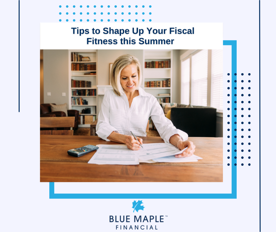 Tips to Shape Up Your Fiscal Fitness this Summer