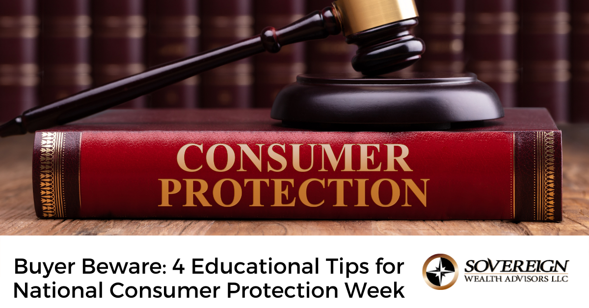 Buyer Beware: 4 Educational Tips for National Consumer Protection Week