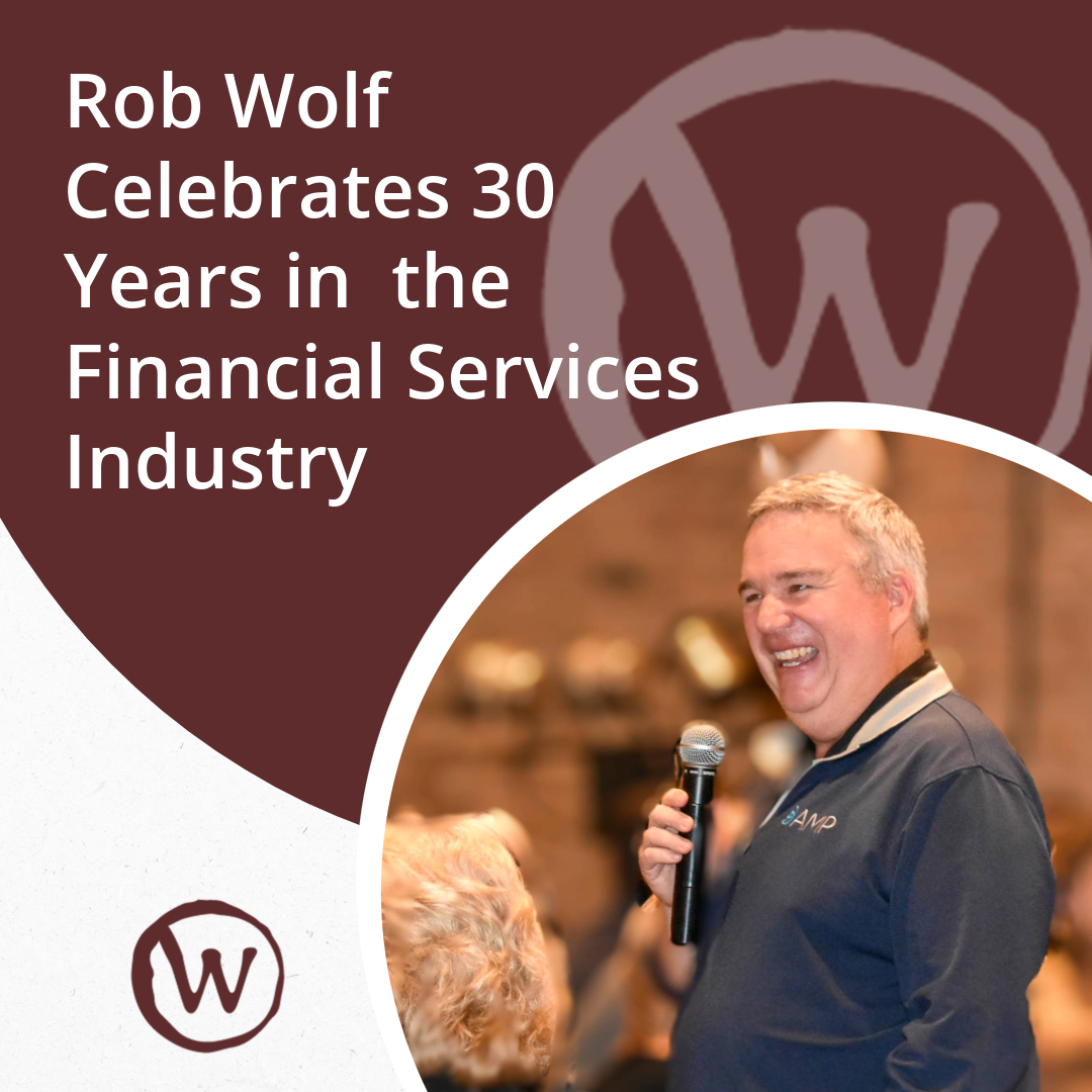 Rob Wolf Celebrates 30 Years In the Financial Services Industry