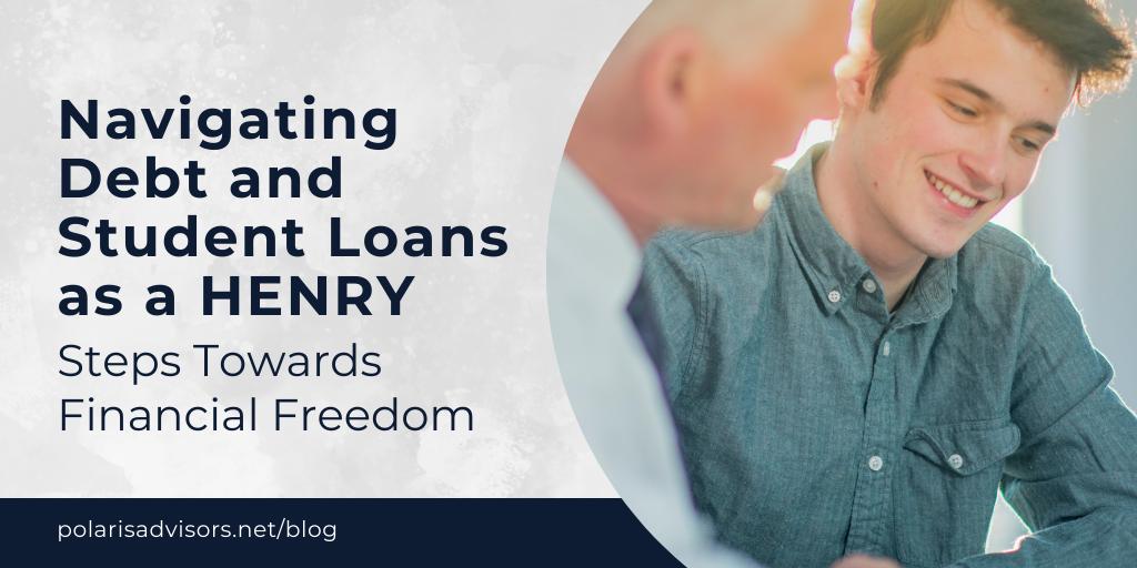 Navigating Debt and Student Loans as a HENRY