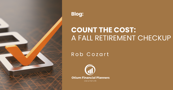 Count the Cost: A Fall Retirement Checkup