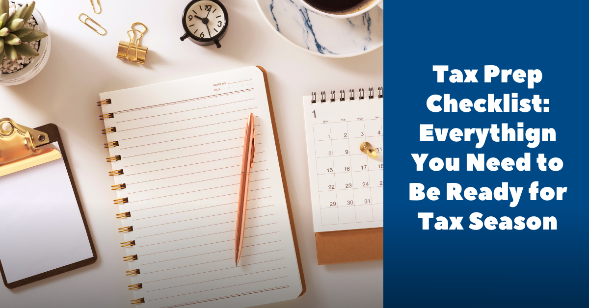 Tax Prep Checklist: Everything You Need to Be Ready for Tax Season