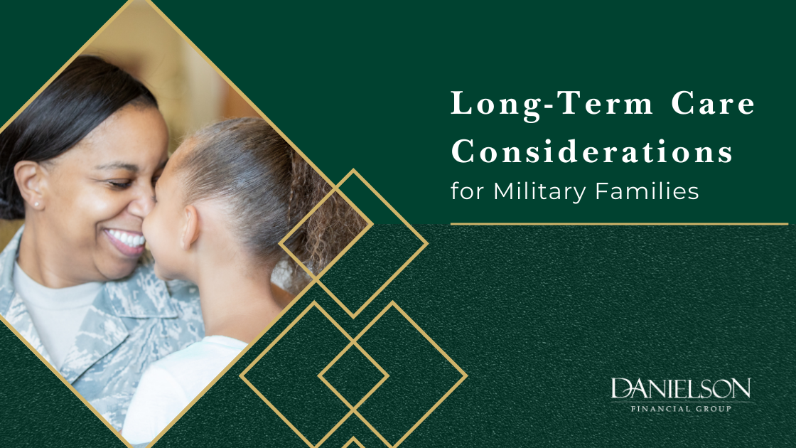 Long-Term Care Considerations for Military Families