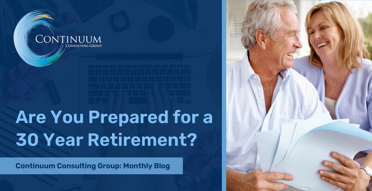 Are You Prepared for a 30 Year Retirement?