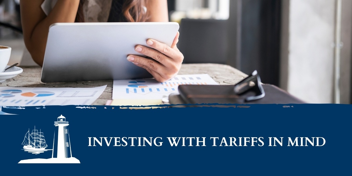 Investing With Tariffs In Mind