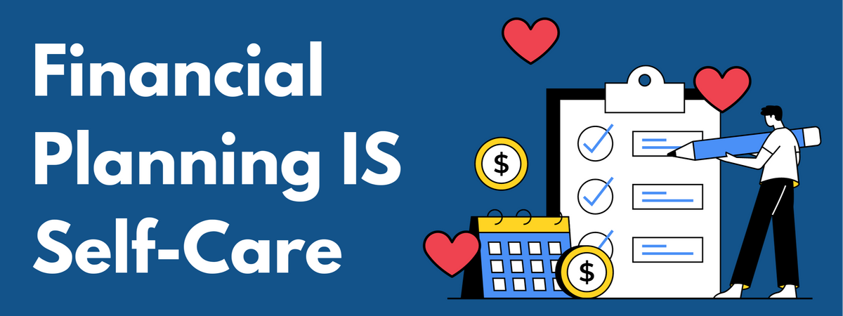 Hot Take: Financial Planning IS Self-Care