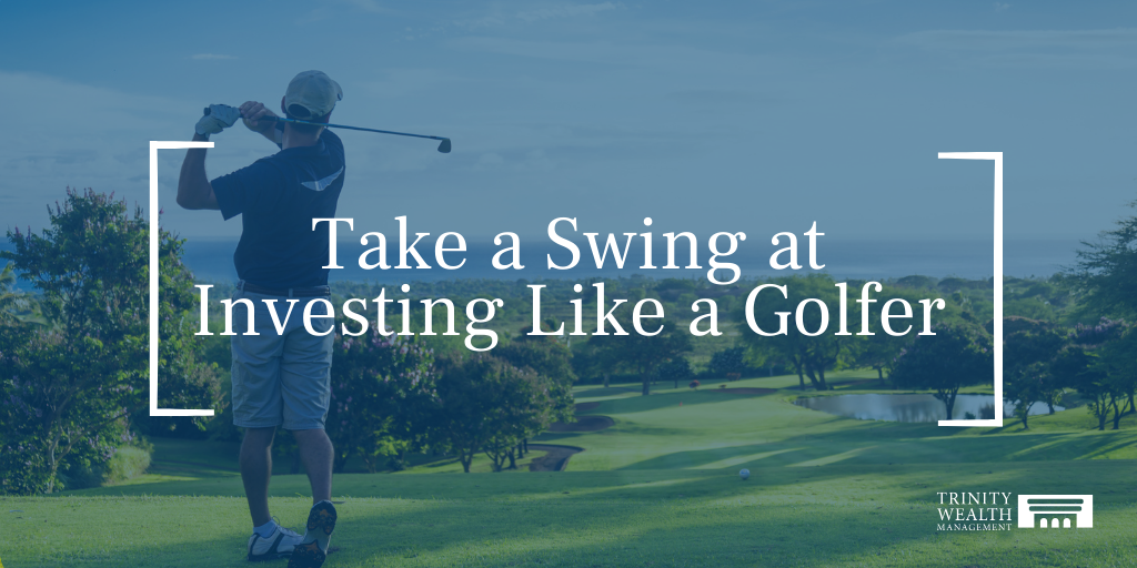 Take a Swing at Investing Like a Golfer
