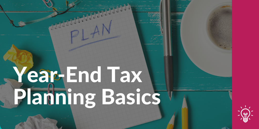 Year-End Tax Planning Basics