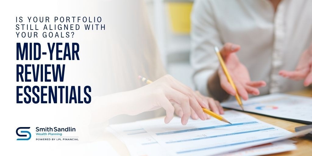 Is Your Portfolio Still Aligned With Your Goals? Mid-Year Review Essentials