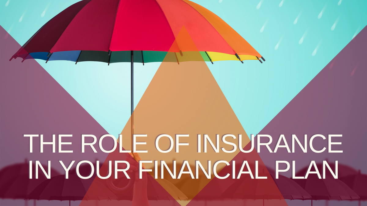 The Role of Insurance in Your Financial Plan