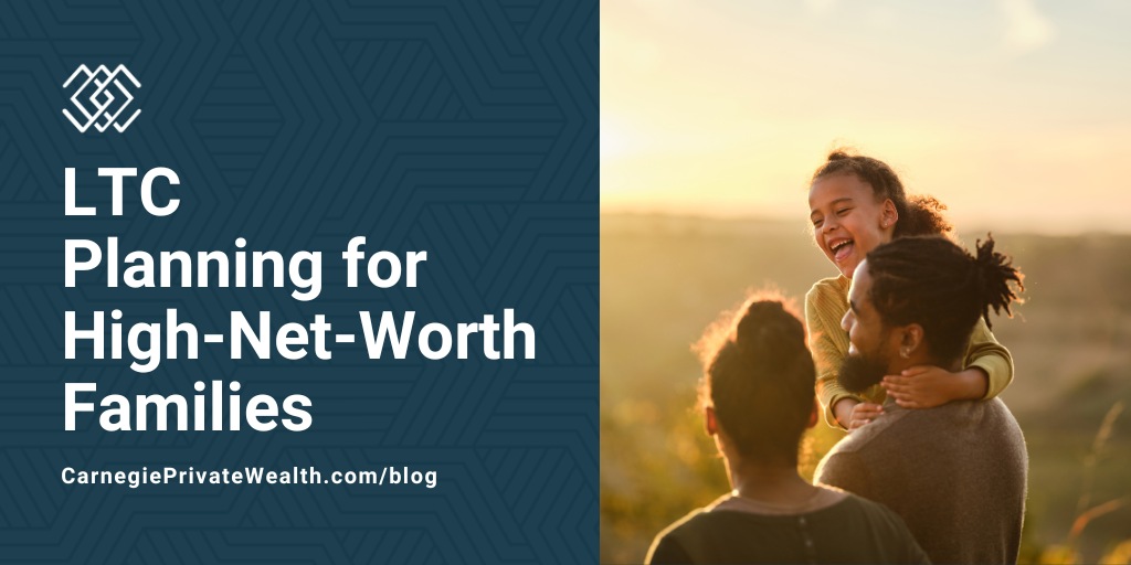 LTC Planning for High-Net-Worth Families