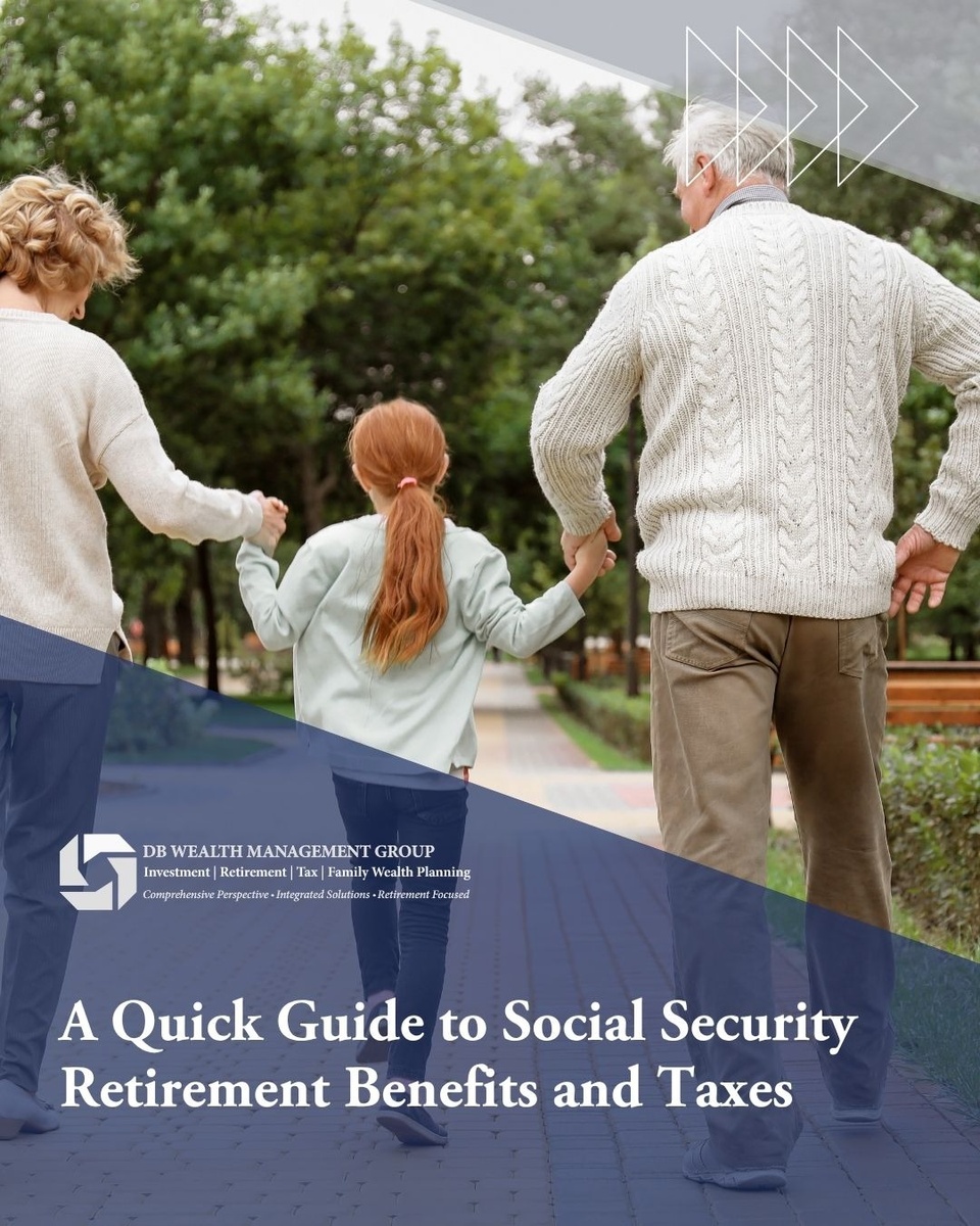 A Quick Guide to Social Security Retirement Benefits and Taxes