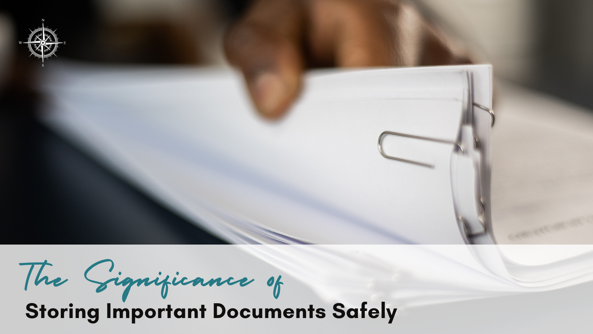 The Significance of Storing Important Documents Safely