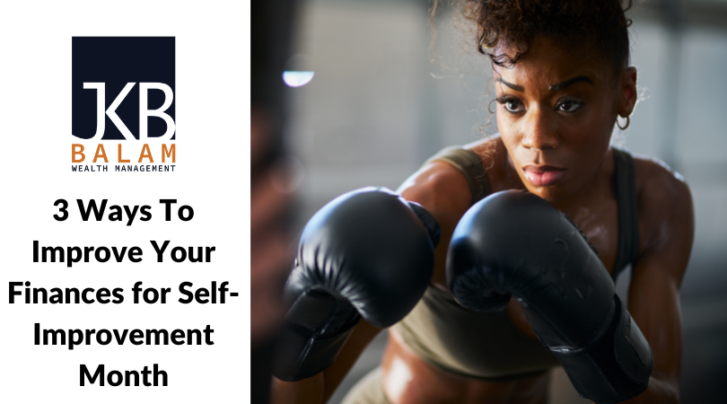 3 Ways To Improve Your Finances for Self-Improvement Month