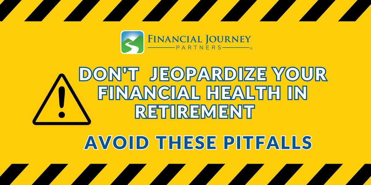 Five Big Money Mistakes During Retirement and How to Avoid Them