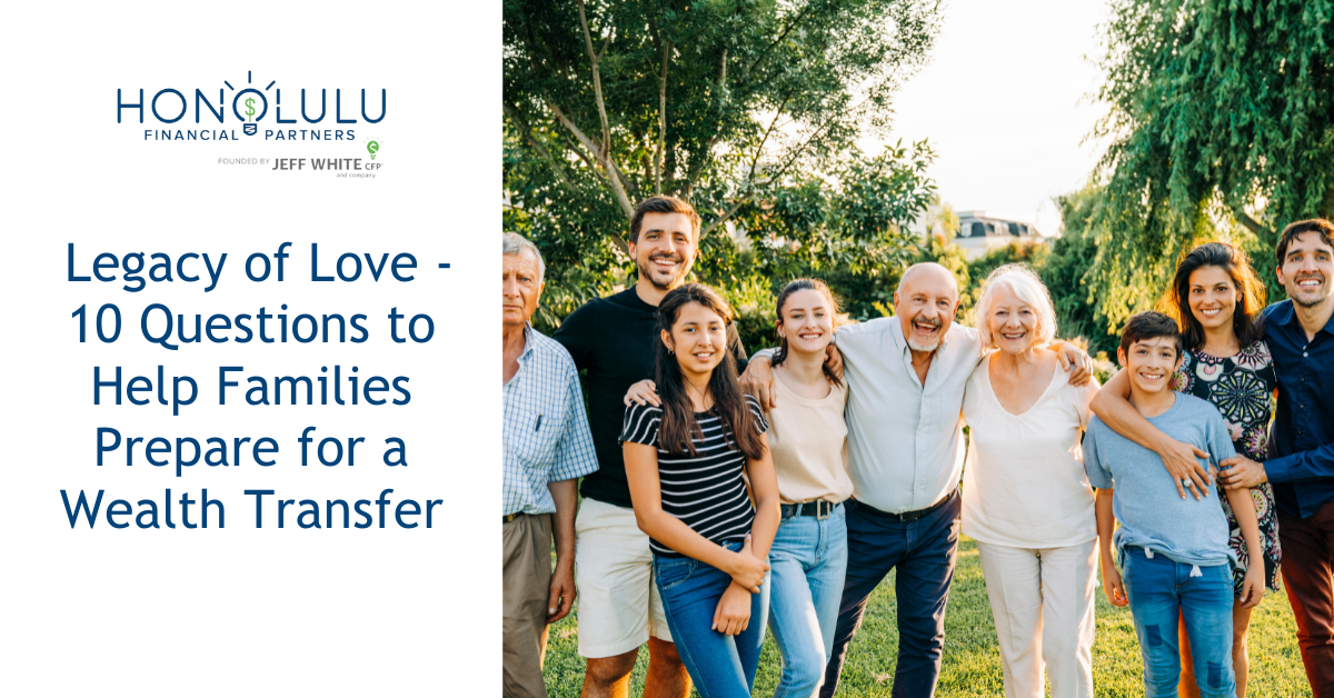 Legacy of Love: 10 Questions to Help Families Prepare for a Wealth Transfer
