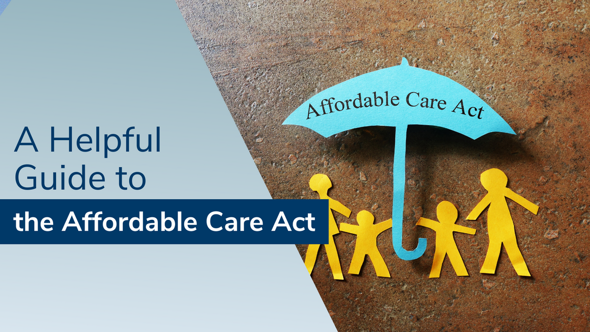A Helpful Guide to the Affordable Care Act