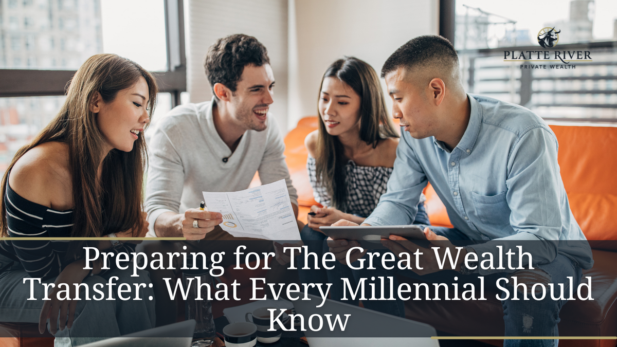 Preparing for The Great Wealth Transfer: What Every Millennial Should Know
