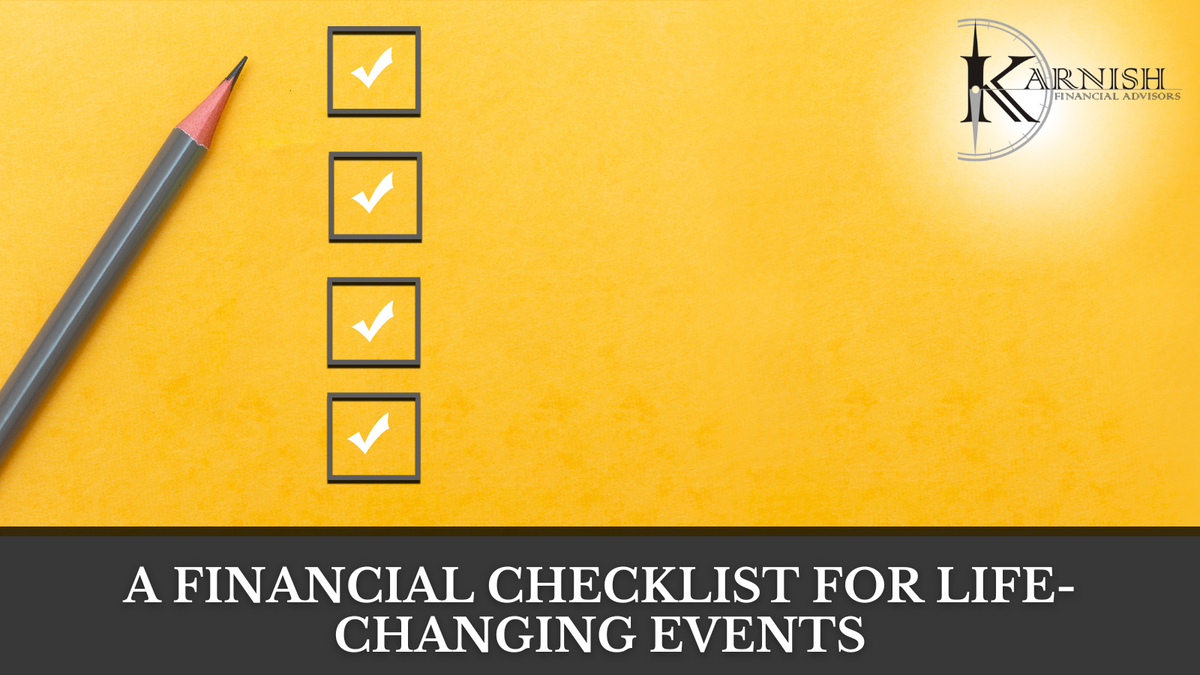 A Financial Checklist for Life-Changing Events