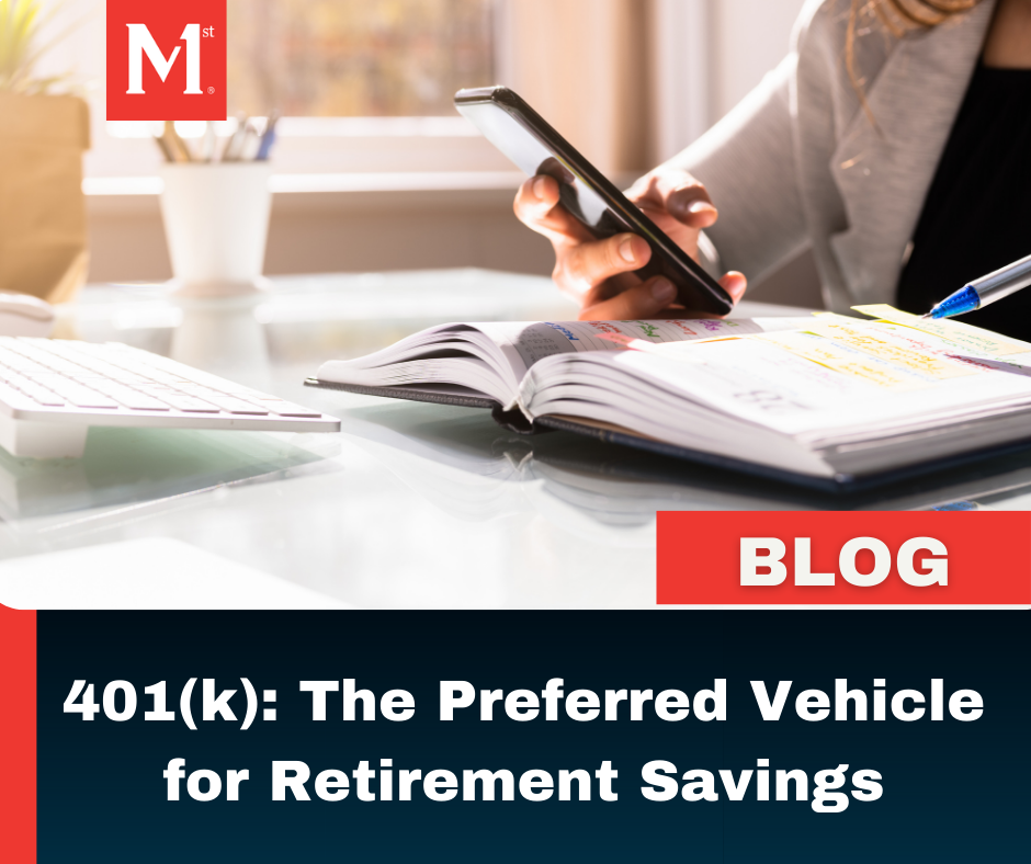 401(K)  The Preferred Vehicle for Retirement Savings