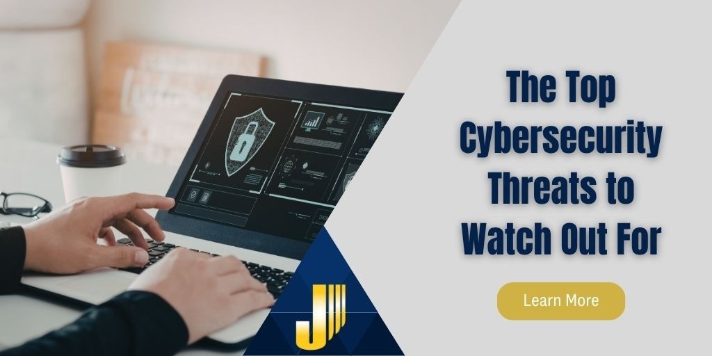 The Top Cybersecurity Threats to Watch Out For