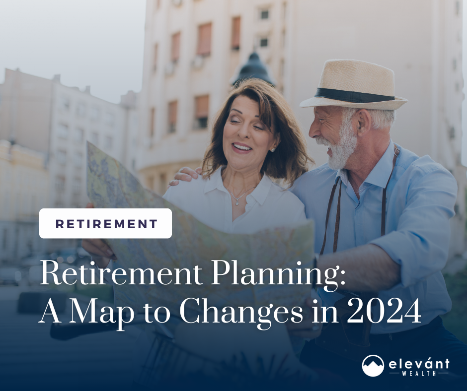 Retirement Planning: A Map to Changes in 2024