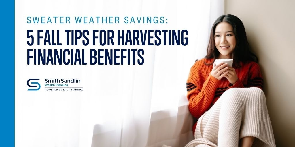 Sweater Weather Savings: 5 Fall Tips for Harvesting Financial Benefits