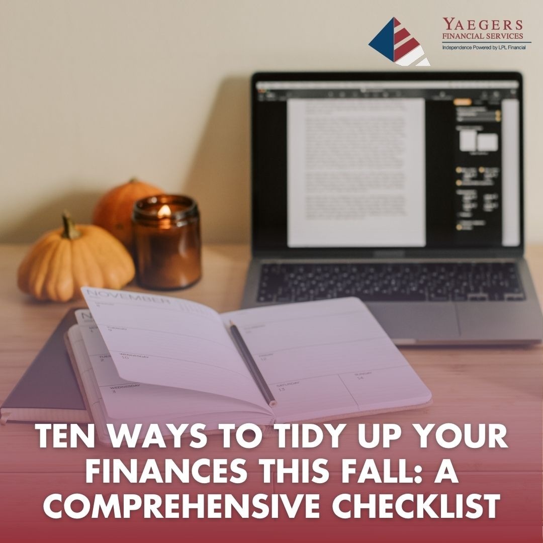 Ten Ways to Tidy Up Your Finances This Fall: A Comprehensive Checklist
