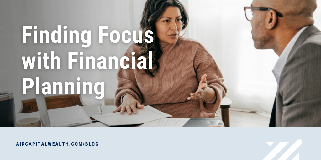 Finding Focus with Financial Planning: A Step-By-Step Guide